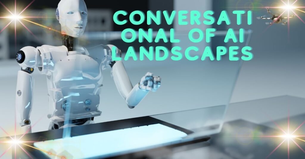 Conversational of AI Landscapes