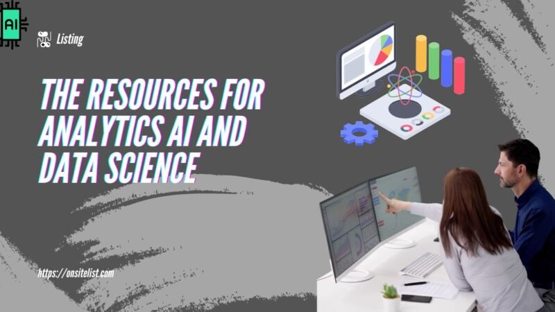 The Resources for Analytics AI and Data Science