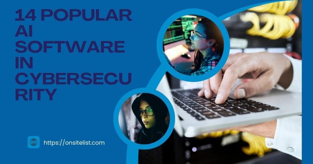 14 Popular AI Software in Cybersecurity