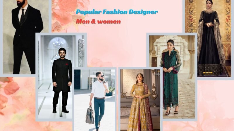 Popular Fashion Designer Men & women