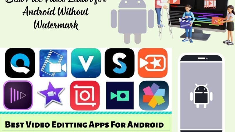 Best Free Video Editor for Android Without Watermark