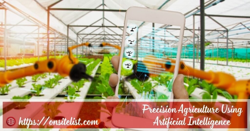 Precision Agriculture Using Artificial Intelligence